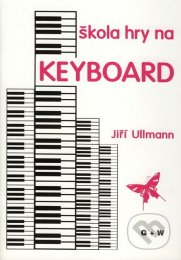 Škola hry na keyboard, klávesy G+W  Ullmann - Škola hry na keyboard